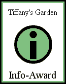 Tiffany's Garden - Info-Award - hier klicken, um auf ihre Homepage zu gelangen